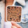 Be A Nice Human Floral Sticker