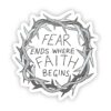 Fear Ends Where Faith Begins Thorn Crown