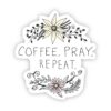 Coffee. Pray. Repeat.