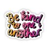 Be kind to one another multicolor sticker