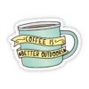 Coffee is Better Outdoors Nature Sticker
