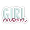Girl Mom Teal and Fuschia  Sticker