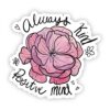 Always Kind Positive Mind Floral Peony Sticker