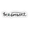 Be Present Black Cursive Sticker