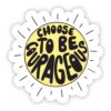 Choose To Be Courageous Sun Sticker