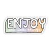 Enjoy The Little Things Sticker