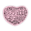 You Are My Heart Pink Love Sticker