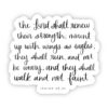 The Lord Shall Renew Their Strength; Mount up with Wings as Eagles; They Shall Run and Not be Weary; and They Shall Walk and Not Faint - Isaiah 40:31 Sticker