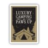 Luxury Camping At Paws Up Sticker