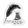 All that we see or seem is but a dream within a dream ink and quill (Edgar Allan Poe Sticker)