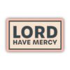 Lord Have Mercy Sticker - Pink