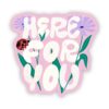 Here for you pink sticker