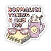 Normalize taking a day off