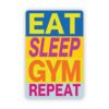 Eat Sleep Gym Repeat Sticker