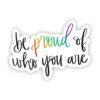 Be proud of who you are