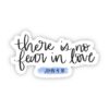 there is no fear in love (faith sticker)