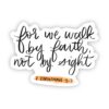 for we walk by faith, not by sight (bible sticker)