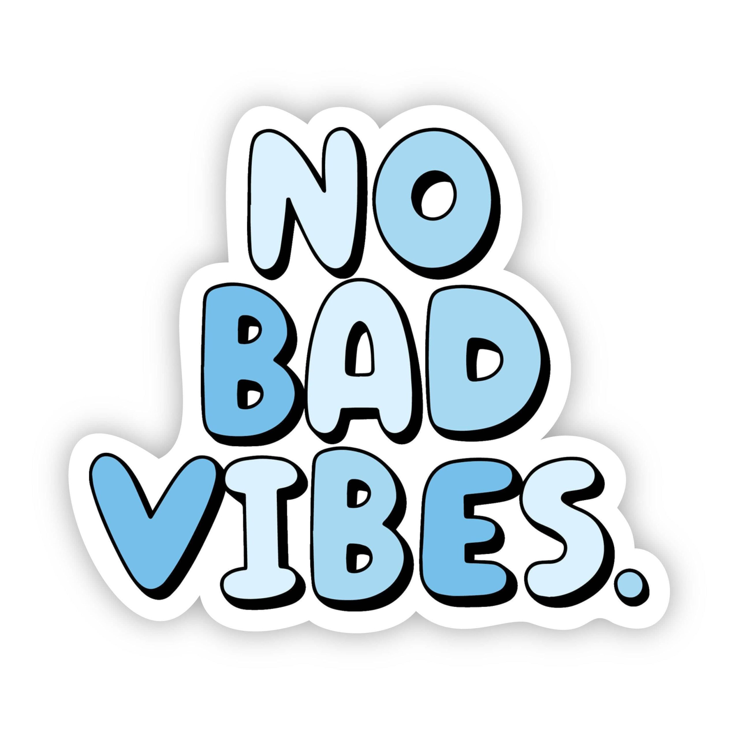 No Bad Vibes Blue Aesthetic Sticker – StickerStory.co