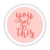 You Got This
