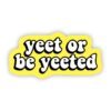 yeet or be yeeted