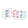 Livin' The Dream Multicolor Sticker