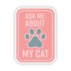 Ask Me About my Cat Red Sticker