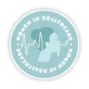 Women in Healthcare Green Sticker