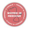 Women in Medicine Present is Female Sticker