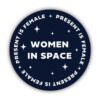 Women in Space Present is Female Sticker