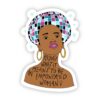 Radiate What it Means to be an Empowered Woman Sticker