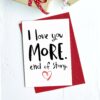 I Love You More. End of Story. Greeting Card