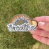 Just Breathe Clear Sticker