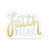 Faith > Fear - Mental Health Sticker